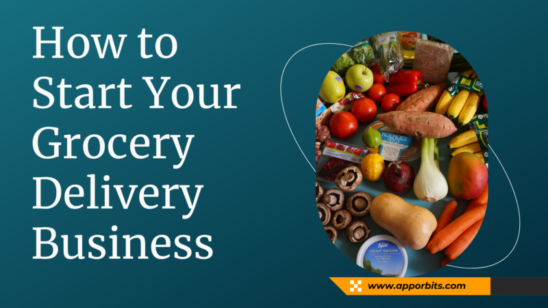 How to Start Your Grocery Delivery Business