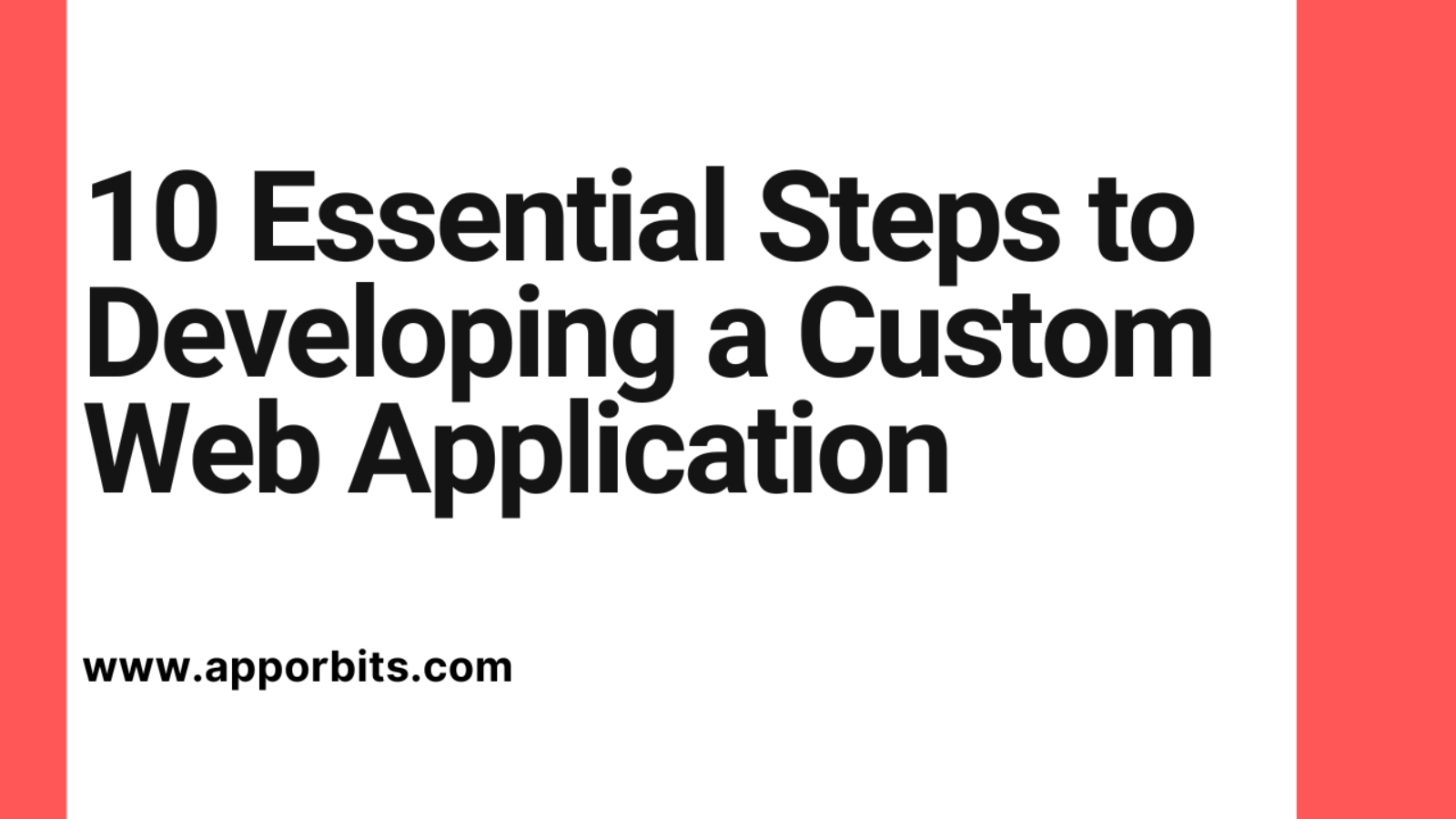 10 Essential Steps to Developing a Custom Web Application