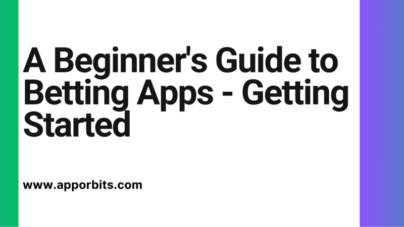 A Beginner’s Guide to Betting Apps – Getting Started