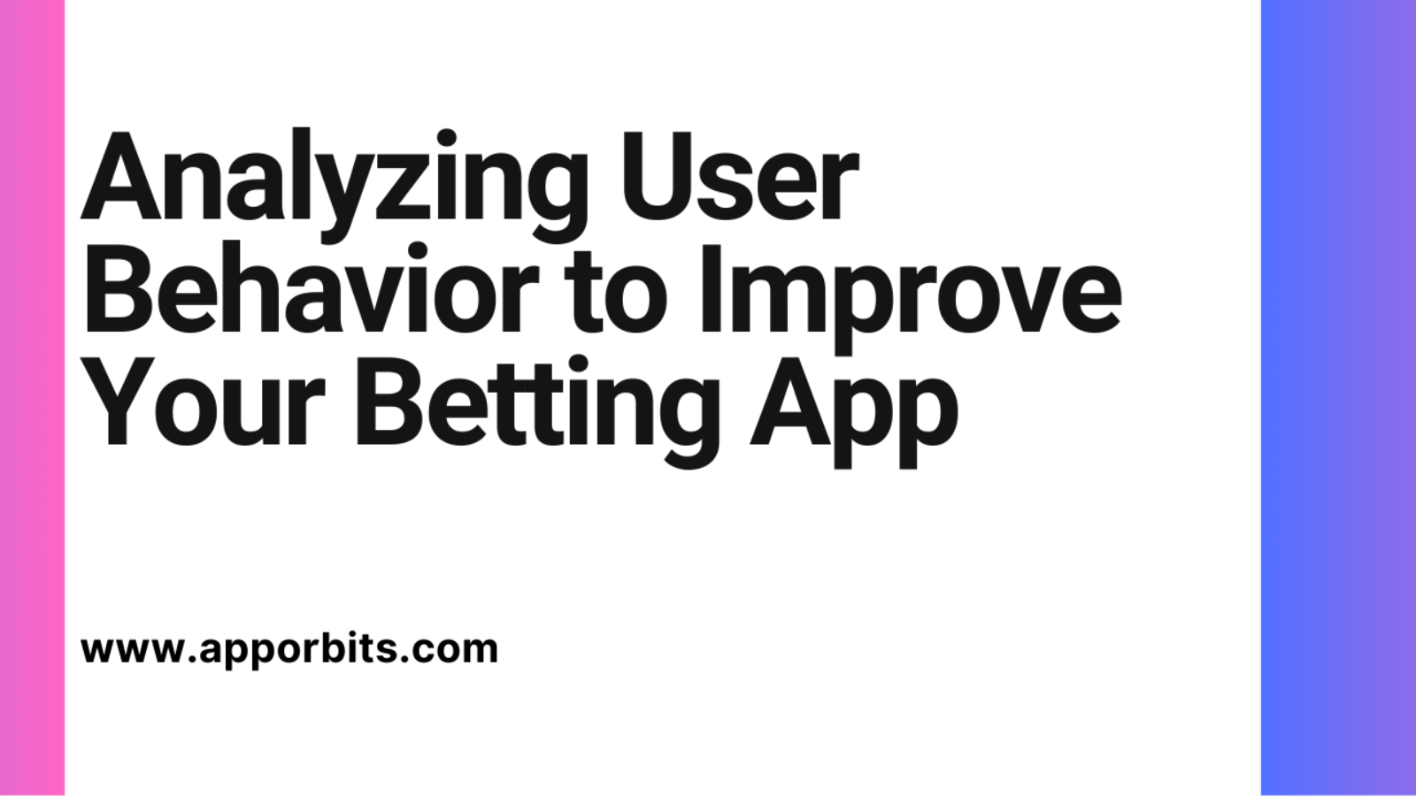 Analyzing User Behavior to Improve Your Betting App