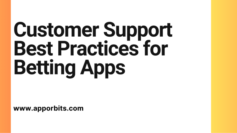 Customer Support Best Practices for Betting Apps