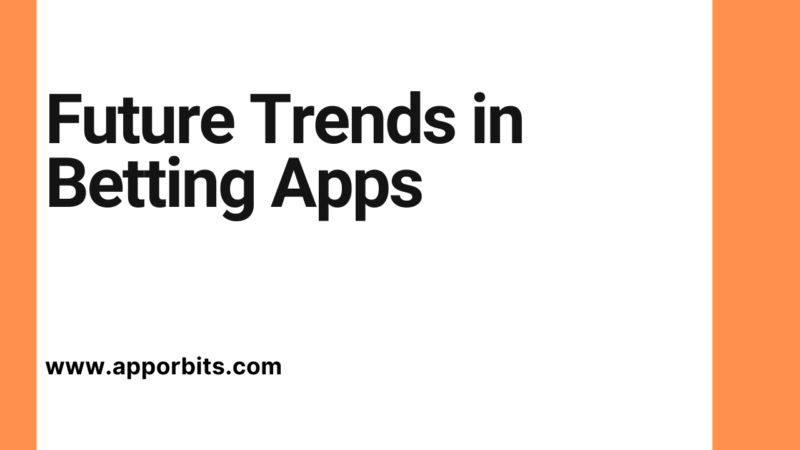 Future Trends in Betting Apps