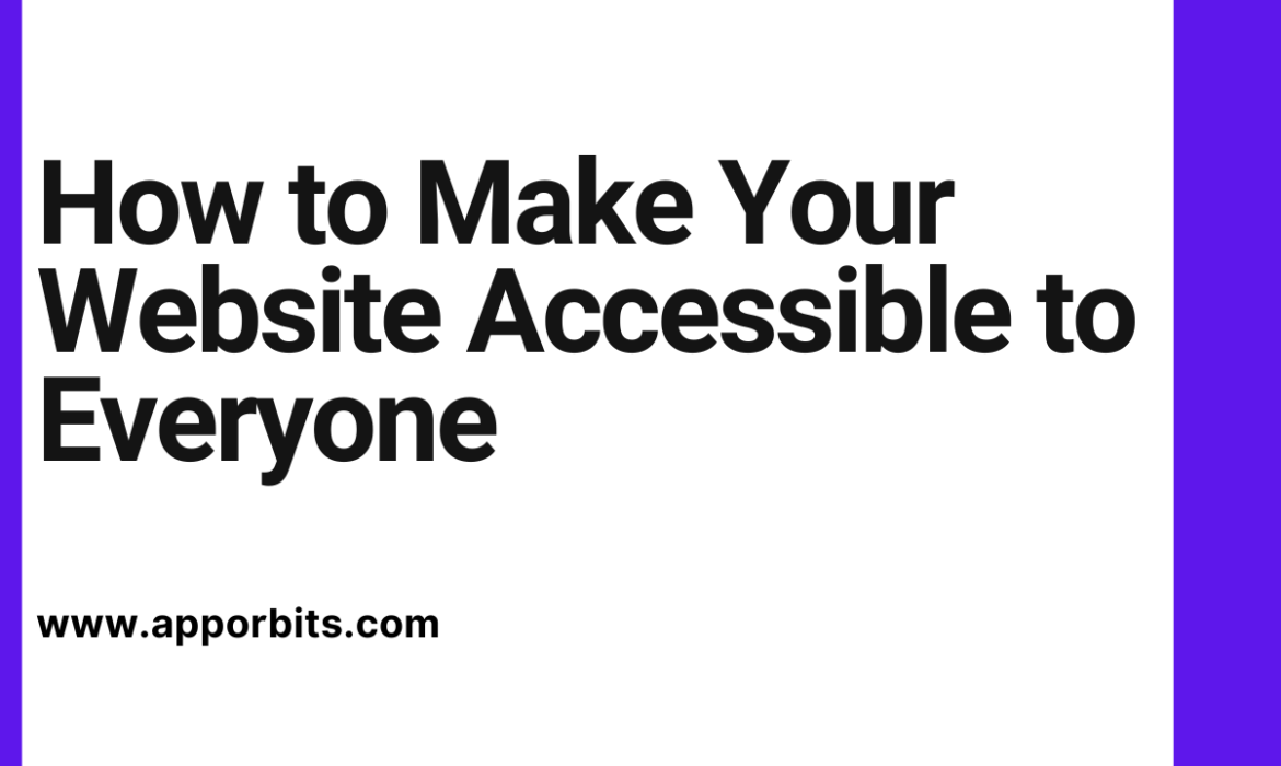 How to Make Your Website Accessible to Everyone