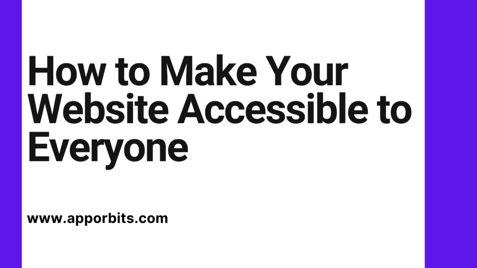 How to Make Your Website Accessible to Everyone