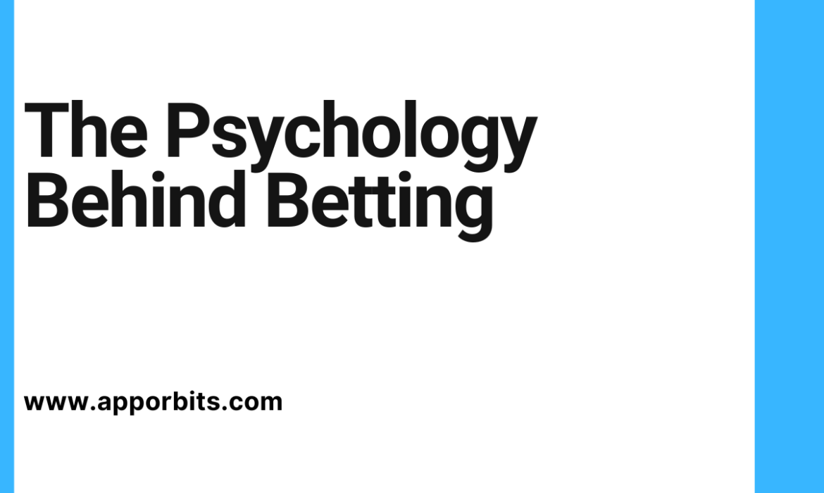 The Psychology Behind Betting