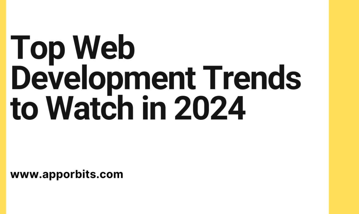 Top Web Development Trends to Watch in 2024