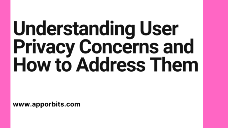 Understanding User Privacy Concerns and How to Address Them