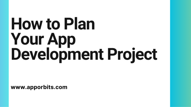 How to Plan Your App Development Project