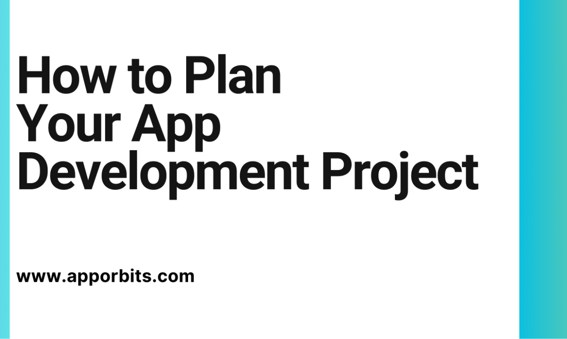 How to Plan Your App Development Project