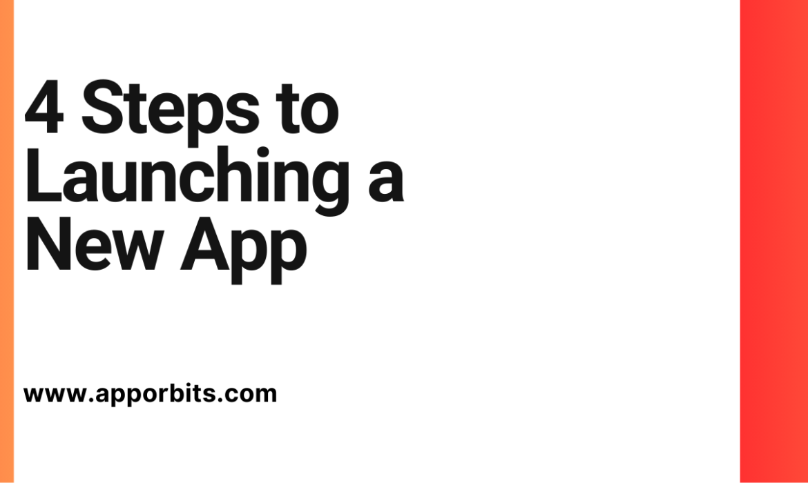 4 Steps to Launching a New App