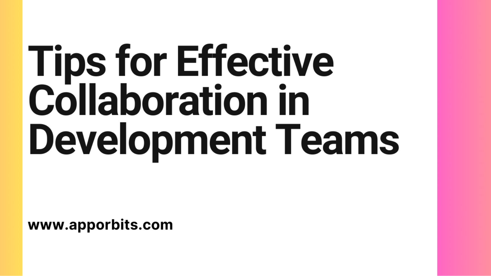 Tips for Effective Collaboration in Development Teams