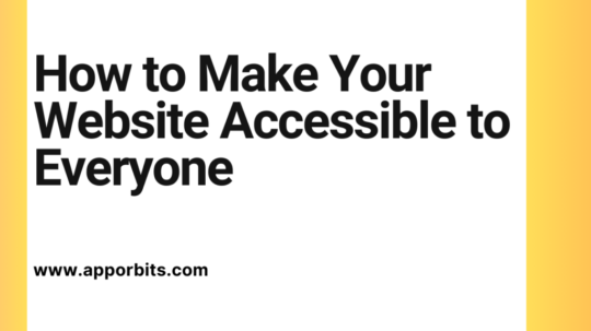 How to Make Your Website Accessible to Everyone