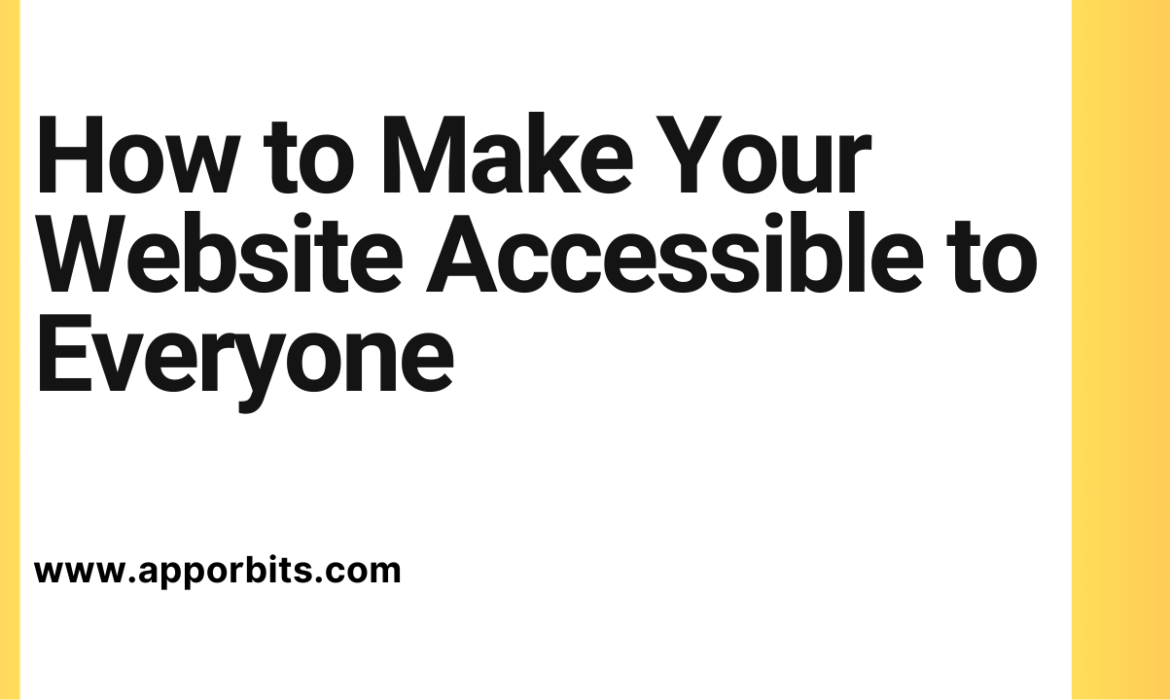 How to Make Your Website Accessible to Everyone