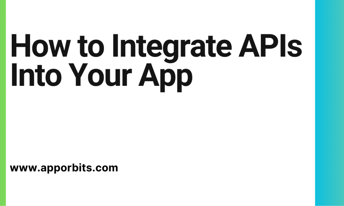 How to Integrate APIs Into Your App