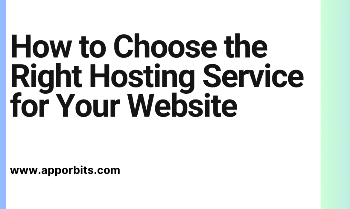 How to Choose the Right Hosting Service for Your Website